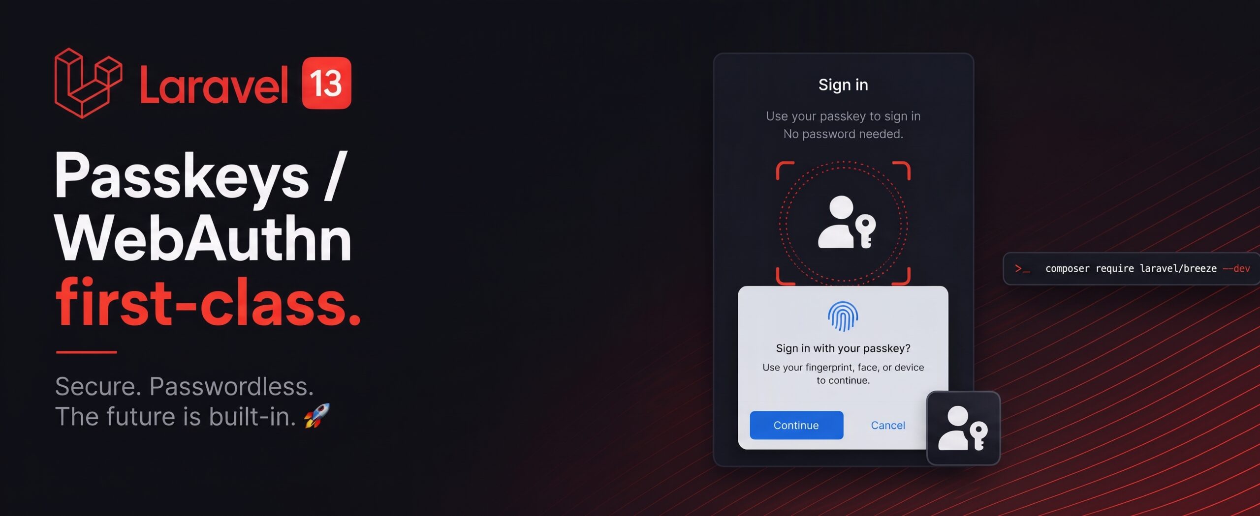 Laravel 13 brings passwordless authentication into the framework's core developer experience